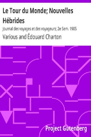 [Gutenberg 29924] • Le Tour du Monde; Nouvelles Hébrides / Journal des voyages et des voyageurs; 2e Sem. 1905